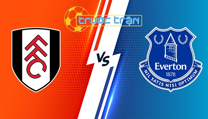 Fulham vs Everton – Soi kèo hôm nay 02h45 31/01/2024 – Ngoại Hạng Anh