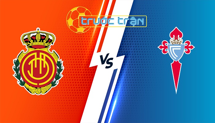 Mallorca vs Celta Vigo – Soi kèo hôm nay 22h15 13/01/2024 – VĐQG Tây Ban Nha
