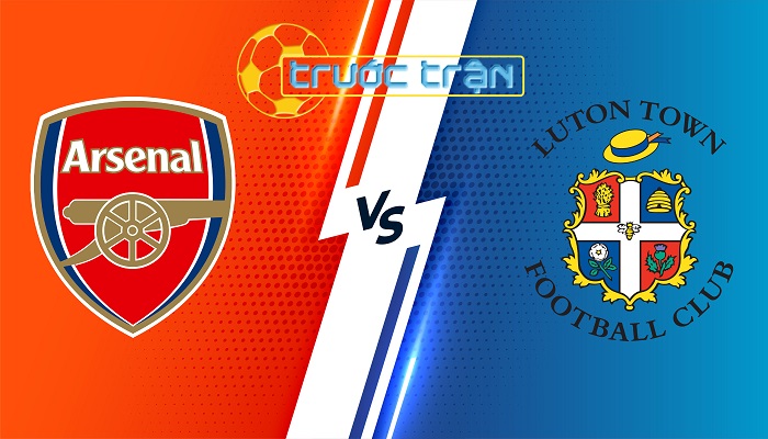 Arsenal vs Luton – Soi kèo hôm nay 01h30 04/04/2024 – Ngoại Hạng Anh