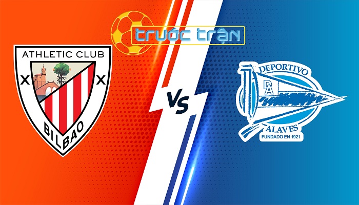 Athletic Bilbao vs Alaves – Soi kèo hôm nay 03h00 17/03/2024 – VĐQG Tây Ban Nha