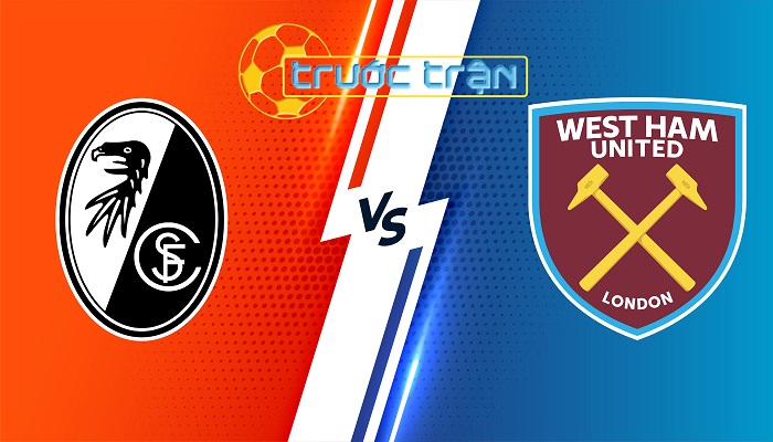 Freiburg vs West Ham – Soi kèo hôm nay 03h00 08/03/2024 – Europa League