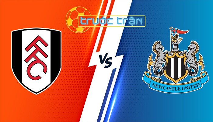 Fulham vs Newcastle – Soi kèo hôm nay 21h00 06/04/2024 – Ngoại Hạng Anh