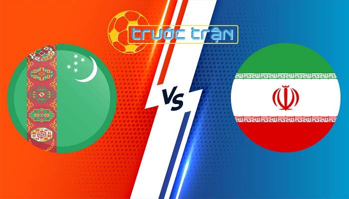 Turkmenistan vs Iran – Soi kèo hôm nay 22h00 26/03/2024 – Vòng loại World Cup