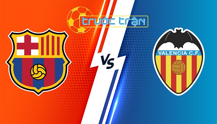 Barcelona vs Valencia – Soi kèo hôm nay 02h00 30/04/2024 – VĐQG Tây Ban Nha