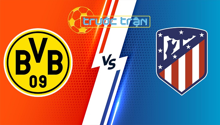 Dortmund vs Atletico Madrid – Soi kèo hôm nay 02h00 17/04/2024 – Champions League