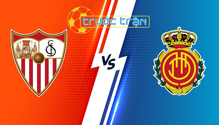 Sevilla vs Mallorca – Soi kèo hôm nay 02h00 23/04/2024 – VĐQG Tây Ban Nha
