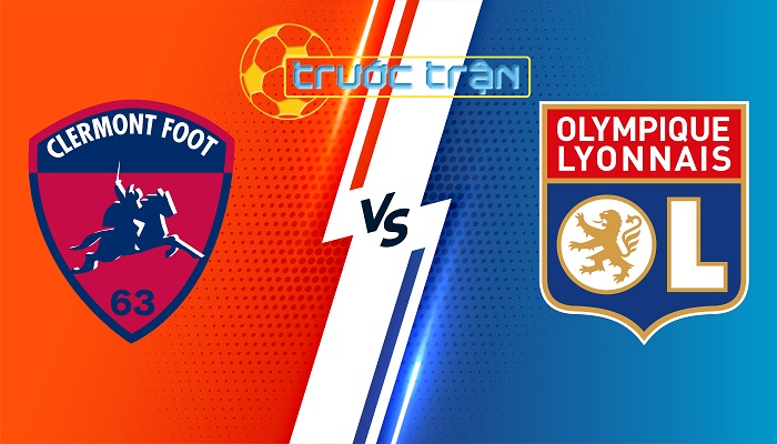 Clermont vs Lyon – Soi kèo hôm nay 02h00 13/05/2024 – VĐQG Pháp