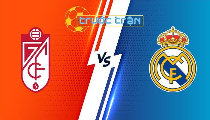 Granada CF vs Real Madrid – Soi kèo hôm nay 23h30 11/05/2024 – VĐQG Tây Ban Nha