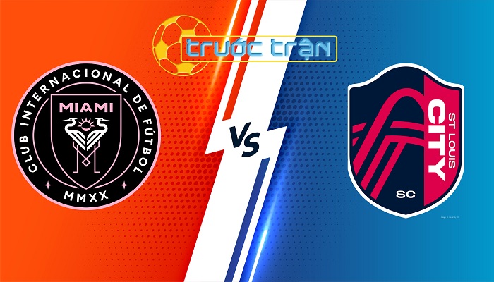 Inter Miami vs St. Louis City – Soi kèo hôm nay 06h30 02/06/2024 – Nhà Nghề Mỹ