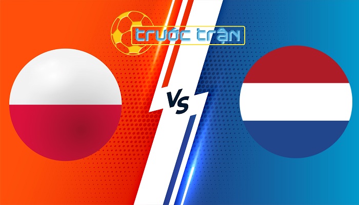 Ba Lan vs Hà Lan – Soi kèo hôm nay 20h00 16/06/2024 – Euro 2024