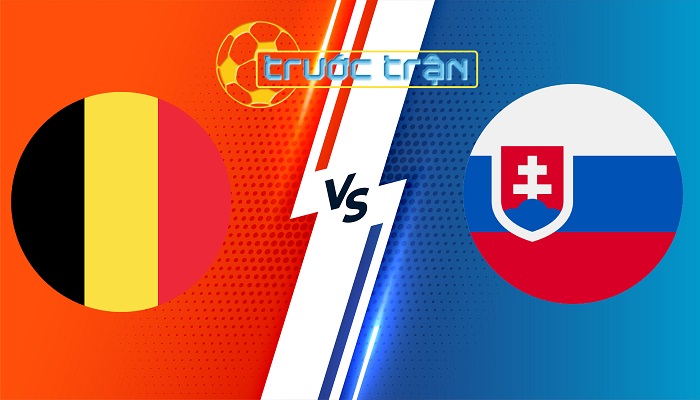 Bỉ vs Slovakia – Soi kèo hôm nay 23h00 17/06/2024 – Euro 2024