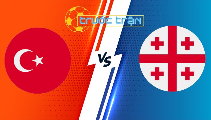 Thổ Nhĩ Kỳ vs Georgia – Soi kèo hôm nay 23h00 18/06/2024 – Euro 2024