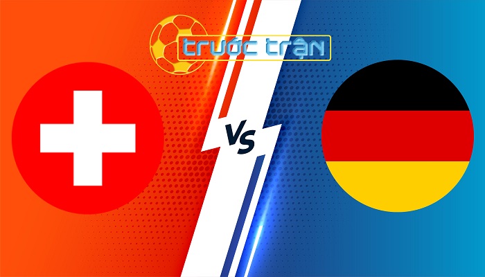 Thụy Sỹ vs Đức – Soi kèo hôm nay 02h00 24/06/2024 – Euro 2024