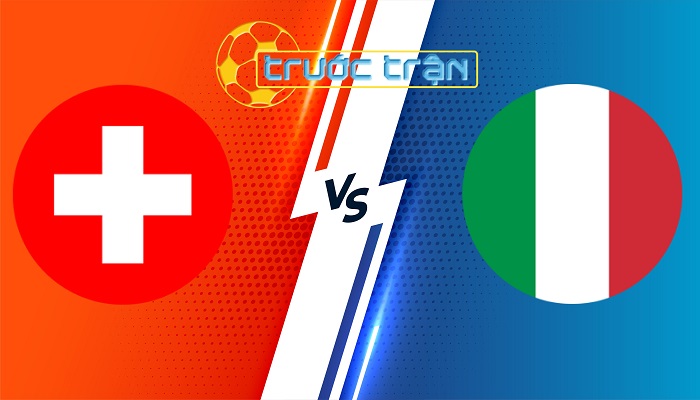 Thụy Sỹ vs Ý – Soi kèo hôm nay 23h00 29/06/2024 – Euro 2024