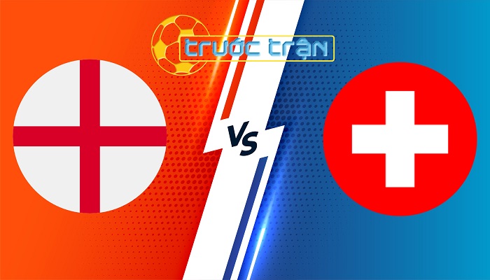 Anh vs Thuỵ Sĩ – Soi kèo hôm nay 23h00 06/07/2024 – Euro 2024