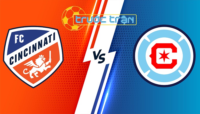 Cincinnati vs Chicago Fire – Soi kèo hôm nay 06h30 18/07/2024 – Nhà Nghề Mỹ