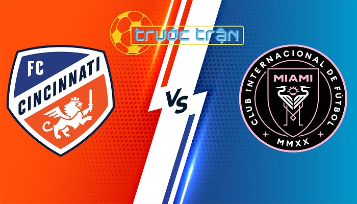 Cincinnati vs Inter Miami – Soi kèo hôm nay 06h30 07/07/2024 – Nhà Nghề Mỹ