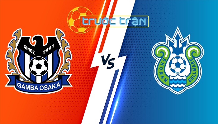 Gamba Osaka vs Shonan Bellmare – Soi kèo hôm nay 17h00 20/07/2024 – VĐQG Nhật Bản