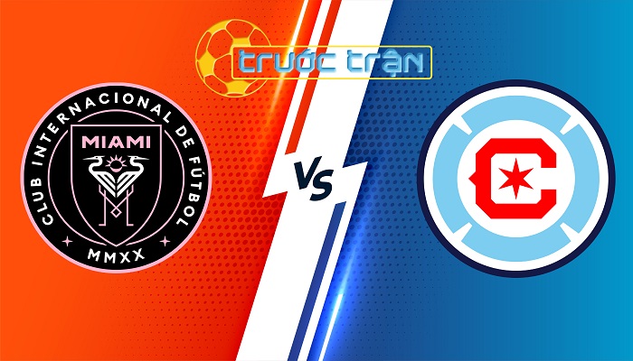 Inter Miami vs Chicago Fire – Soi kèo hôm nay 06h30 21/07/2024 – Nhà Nghề Mỹ