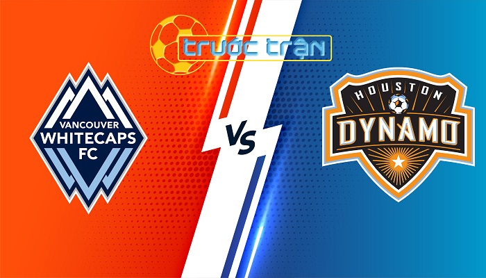 Vancouver WC vs Houston Dynamo – Soi kèo hôm nay 09h30 21/07/2024 – Nhà Nghề Mỹ