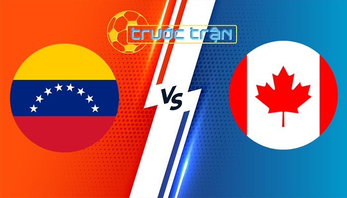 Venezuela vs Canada – Soi kèo hôm nay 08h00 06/07/2024 – Copa America