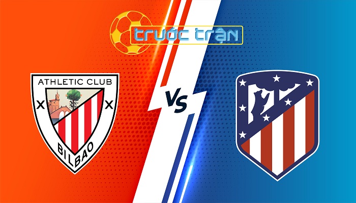 Athletic Bilbao vs Atletico Madrid – Soi kèo hôm nay 00h00 01/09/2024 – VĐQG Tây Ban Nha