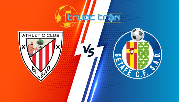 Athletic Club vs Getafe – Soi kèo hôm nay 00h00 16/08/2024 – VĐQG Tây Ban Nha