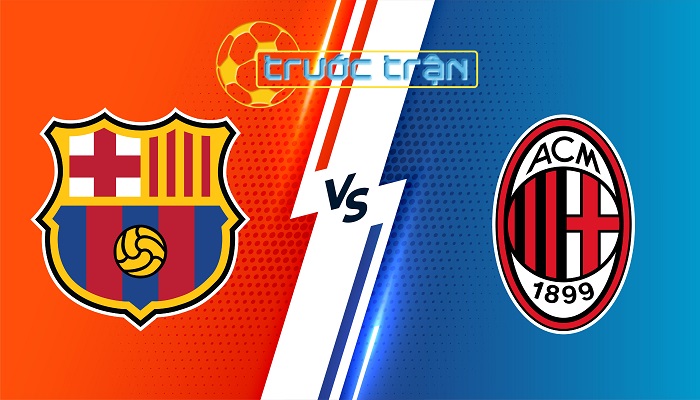 Barcelona vs AC Milan – Soi kèo hôm nay 06h30 07/08/2024 – Giao Hữu