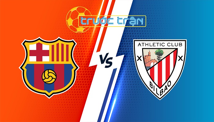 Barcelona vs Athletic Bilbao – Soi kèo hôm nay 00h00 25/08/2024 – VĐQG Tây Ban Nha