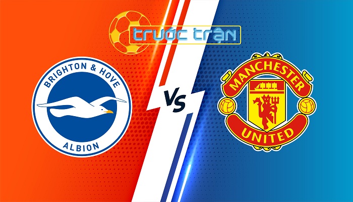 Brighton vs Manchester Utd – Soi kèo hôm nay 18h30 24/08/2024 – Ngoại Hạng Anh