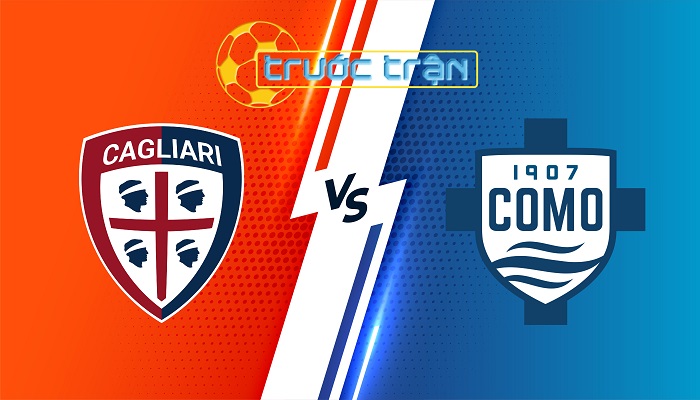 Cagliari vs Como – Soi kèo hôm nay 23h30 26/08/2024 – VĐQG Italia