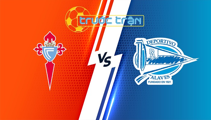 Celta Vigo vs Alaves – Soi kèo hôm nay 00h00 17/08/2024 – VĐQG Tây Ban Nha