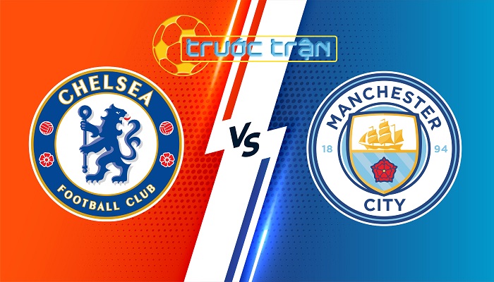 Chelsea vs Man City – Soi kèo hôm nay 22h30 18/08/2024 – Ngoại Hạng Anh