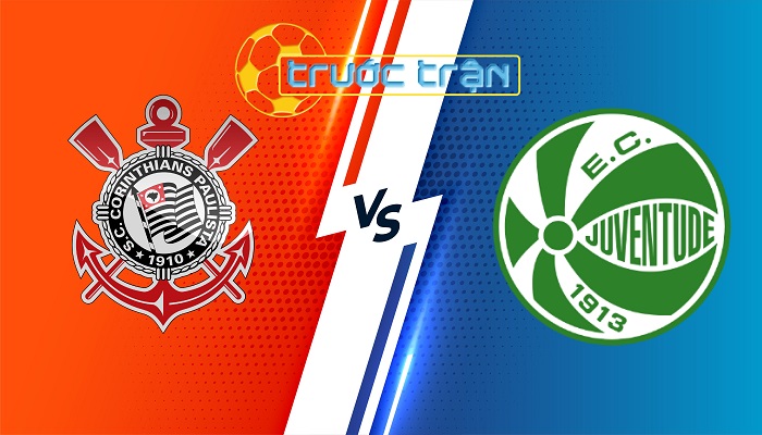 Corinthians vs Juventude – Soi kèo hôm nay 02h00 05/08/2024 – VĐQG Brazil