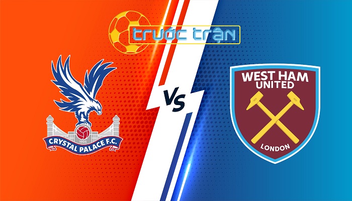 Crystal Palace vs West Ham – Soi kèo hôm nay 21h00 24/08/2024 – Ngoại Hạng Anh