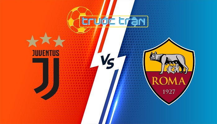 Juventus vs Roma – Soi kèo hôm nay 01h45 02/09/2024 – VĐQG Italia