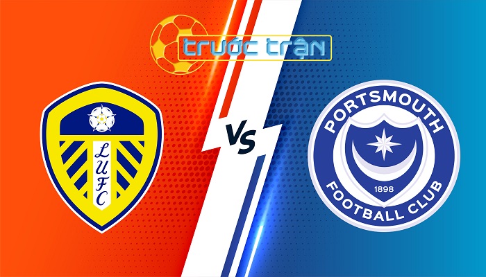 Leeds Utd vs Portsmouth – Soi kèo hôm nay 18h30 10/08/2024 – Hạng Nhất Anh