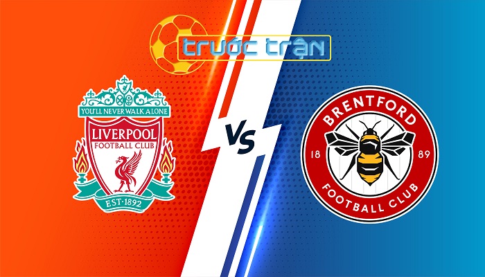 Liverpool vs Brentford – Soi kèo hôm nay 22h30 25/08/2024 – Ngoại Hạng Anh