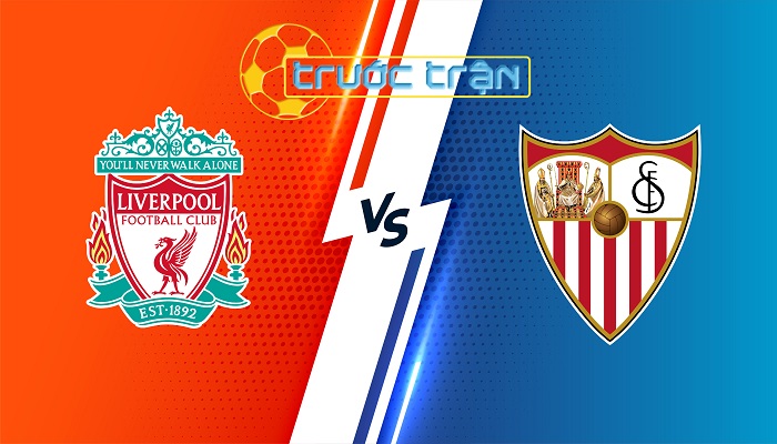 Liverpool vs Sevilla – Soi kèo hôm nay 18h30 11/08/2024 – Giao Hữu