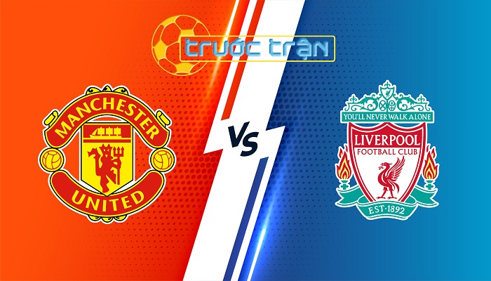 Manchester Utd vs Liverpool – Soi kèo hôm nay 22h00 01/09/2024 – Ngoại Hạng Anh