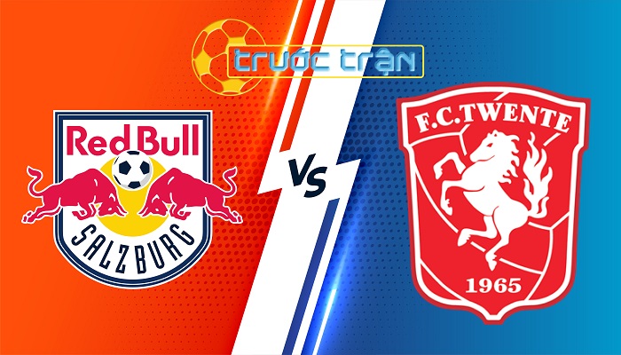 Salzburg vs Twente – Soi kèo hôm nay 01h45 07/08/2024 – Champion League