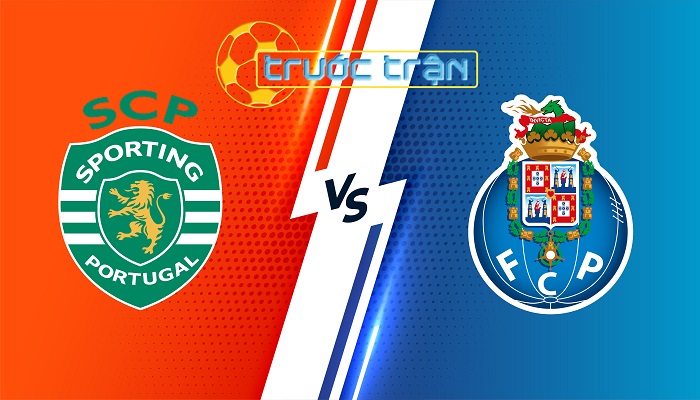 Sporting Lisbon vs Porto – Soi kèo hôm nay 02h15 04/08/2024 – Siêu Cup Bồ Đào Nha