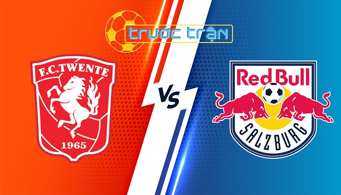 Twente vs Salzburg – Soi kèo hôm nay 00h00 14/08/2024 – Champions League