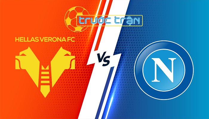 Verona vs Napoli – Soi kèo hôm nay 23h30 18/08/2024 – VĐQG Italia