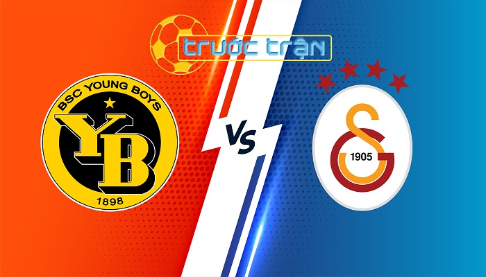 Young Boys vs Galatasaray – Soi kèo hôm nay 02h00 22/08/2024 – Champions League