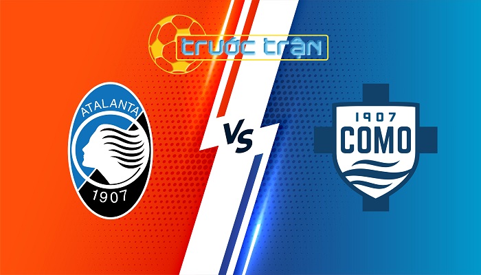 Atalanta vs Como – Soi kèo hôm nay 01h45 24/09/2024 – VĐQG Italia