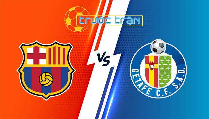 Barcelona vs Getafe – Soi kèo hôm nay 02h00 26/09/2024 – VĐQG Tây Ban Nha