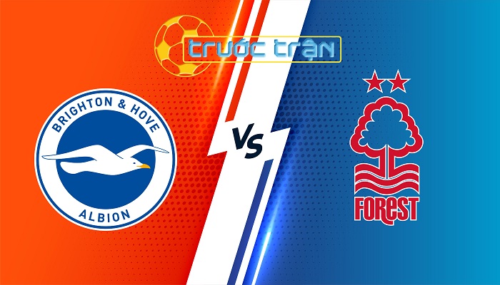 Brighton vs Nottingham Forest – Soi kèo hôm nay 20h00 22/09/2024 – Ngoại Hạng Anh