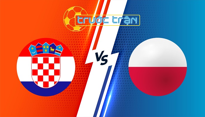 Croatia vs Ba Lan – Soi kèo hôm nay 01h45 09/09/2024 – Nations League