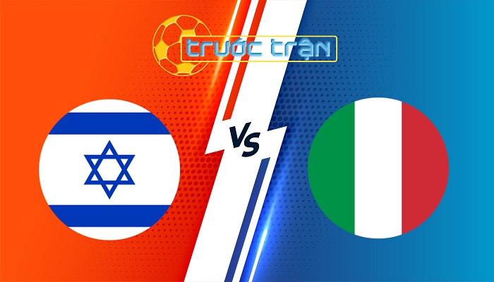 Israel vs Italia – Soi kèo hôm nay 01h45 10/09/2024 – Nations League